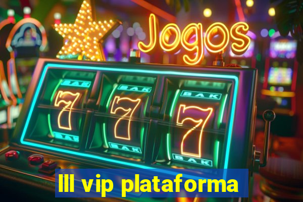 lll vip plataforma
